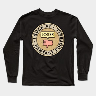 I Suck At Fantasy Football Long Sleeve T-Shirt